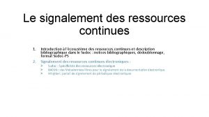 Le signalement des ressources continues 1 2 Introduction