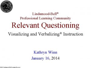 LindamoodBell Professional Learning Community Relevant Questioning Visualizing and