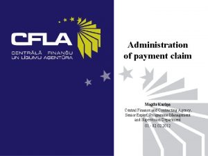 Administration of payment claim Magda Karia Central Finance