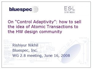 On Control Adaptivity how to sell the idea