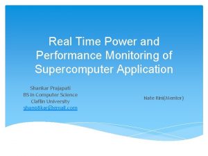 Real Time Power and Performance Monitoring of Supercomputer