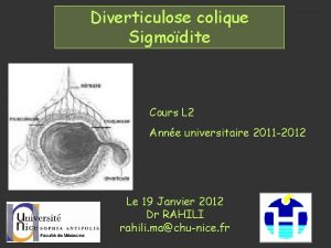 Diverticulose colique Sigmodite Cours L 2 Anne universitaire