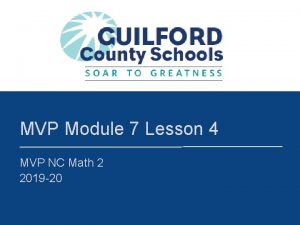 MVP Module 7 Lesson 4 MVP NC Math