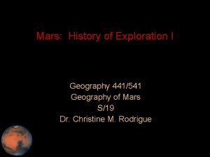 Mars History of Exploration I Geography 441541 Geography