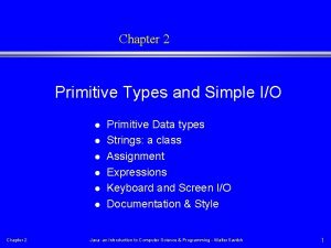 Chapter 2 Primitive Types and Simple IO l