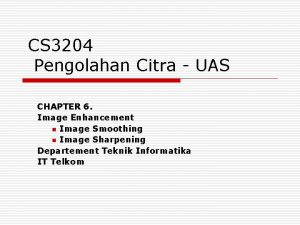 CS 3204 Pengolahan Citra UAS CHAPTER 6 Image