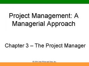 Project Management A Managerial Approach Chapter 3 The