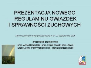 PREZENTACJA NOWEGO REGULAMINU GWIAZDEK I SPRAWNOCI ZUCHOWYCH zatwierdzonego