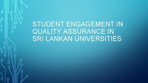 STUDENT ENGAGEMENT IN QUALITY ASSURANCE IN SRI LANKAN