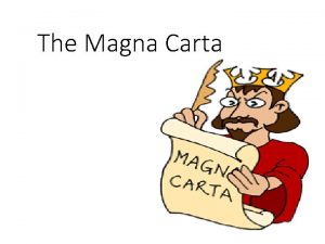 The Magna Carta King John Born in 1166