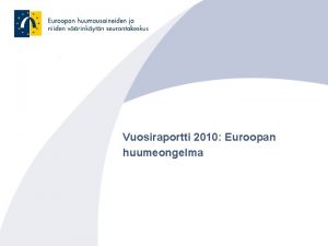 Vuosiraportti 2010 Euroopan huumeongelma Euroopan huumausaineiden ja niiden