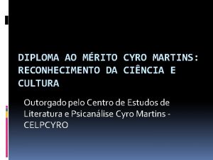 DIPLOMA AO MRITO CYRO MARTINS RECONHECIMENTO DA CINCIA