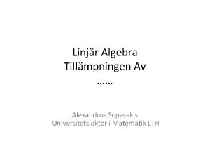 Linjr Algebra Tillmpningen Av Alexandros Sopasakis Universitetslektor i