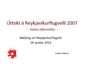 ttekt Reykjavkurflugvelli 2007 Helstu niurstur Mling um Reykjavkurflugvll