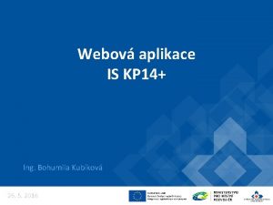 Webov aplikace IS KP 14 Ing Bohumila Kubkov