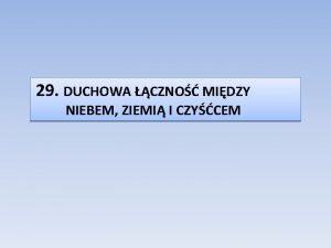 29 DUCHOWA CZNO MIDZY NIEBEM ZIEMI I CZYCEM