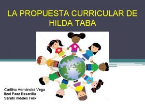 LA PROPUESTA CURRICULAR DE HILDA TABA Caritina Hernndez