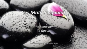 Ces Mots Poignants Prsent par Ggo Automatique et