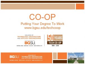 COOP Putting Your Degree To Work www bgsu