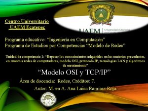 Centro Universitario UAEM Ecatepec Programa educativo Ingeniera en