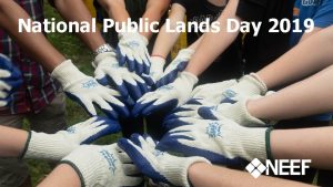National Public Lands Day 2019 Webinar Information Presenters