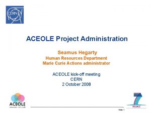 ACEOLE Project Administration Seamus Hegarty Human Resources Department