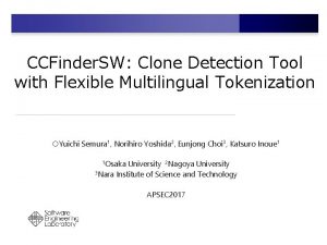 CCFinder SW Clone Detection Tool with Flexible Multilingual
