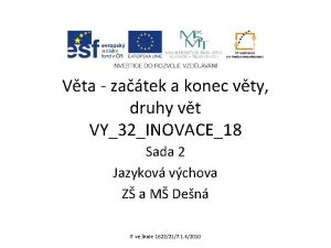 Vta zatek a konec vty druhy vt VY32INOVACE18