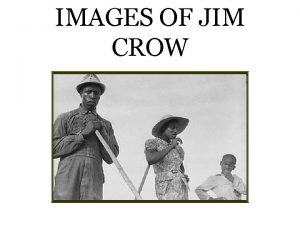 IMAGES OF JIM CROW The Jim Crow figure
