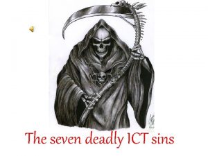 The seven deadly ICT sins Thou shall not