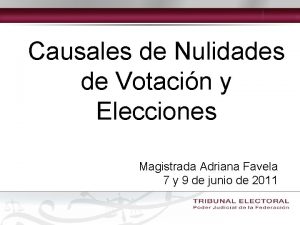 Causales de Nulidades de Votacin y Elecciones Magistrada