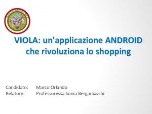 VIOLA unapplicazione ANDROID che rivoluziona lo shopping Candidato