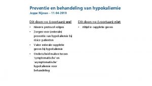 Preventie en behandeling van hypokaliemie Joppe Nijman 11