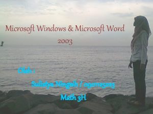 Microsoft Windows Microsoft Word 2003 Oleh Sulistya Ningsih