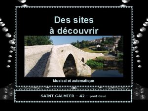 Des sites dcouvrir Musical et automatique SAINT GALMIER