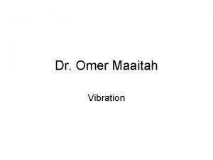 Dr Omer Maaitah Vibration Course Outline This outline