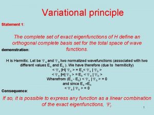 Variational principle Statement 1 The complete set of