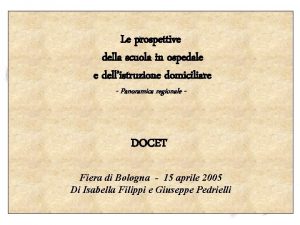 Le prospettive della scuola in ospedale e dellistruzione