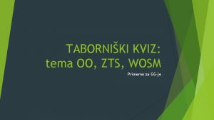 TABORNIKI KVIZ tema OO ZTS WOSM Primerno za