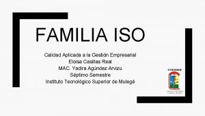 FAMILIA ISO Calidad Aplicada a la Gestin Empresarial