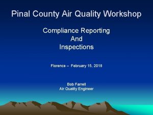 Pinal County Air Quality Workshop Compliance Reporting And