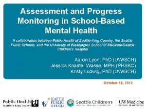 Assessment and Progress Monitoring in SchoolBased Mental Health