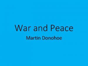 War and Peace Martin Donohoe Am I Stoned