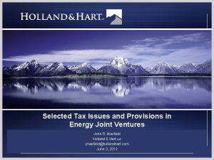 Selected Tax Issues and Provisions in Energy Joint