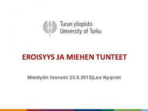 EROISYYS JA MIEHEN TUNTEET Miestyn foorumi 23 5