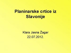 Planinarske crtice iz Slavonije Klara Jasna agar 22