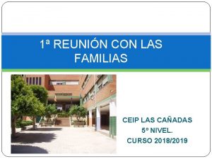 1 REUNIN CON LAS FAMILIAS CEIP LAS CAADAS