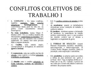 CONFLITOS COLETIVOS DE TRABALHO 1 1 CONFLITO Do