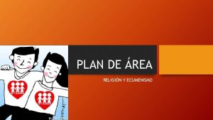 PLAN DE REA RELIGIN Y ECUMENISMO FUNDAMENTOS LGICO