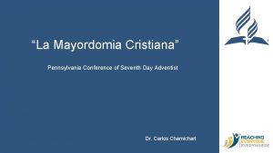 La Mayordomia Cristiana Pennsylvania Conference of Seventh Day